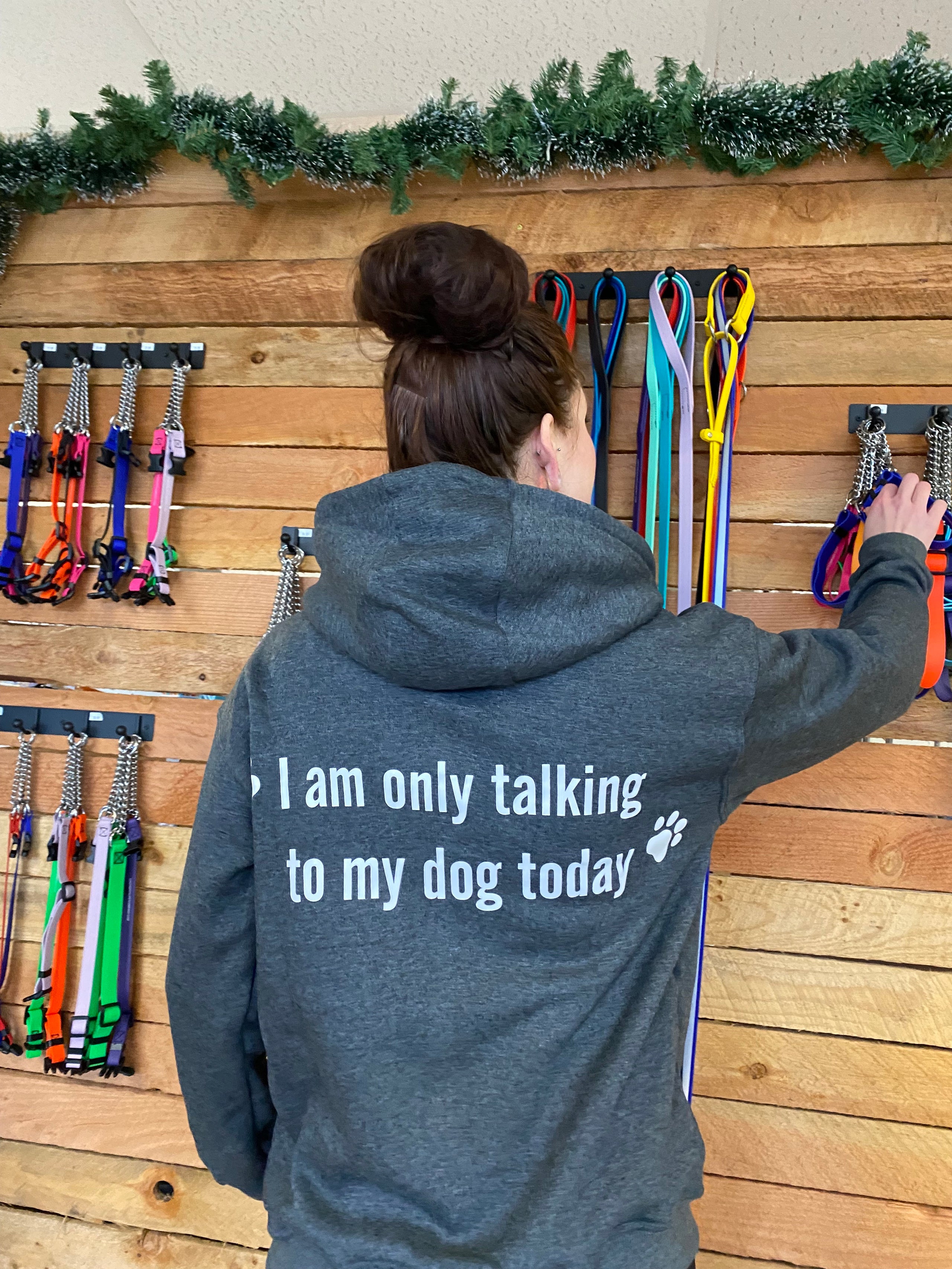 Sweatshirt i am only talking to my dog today store